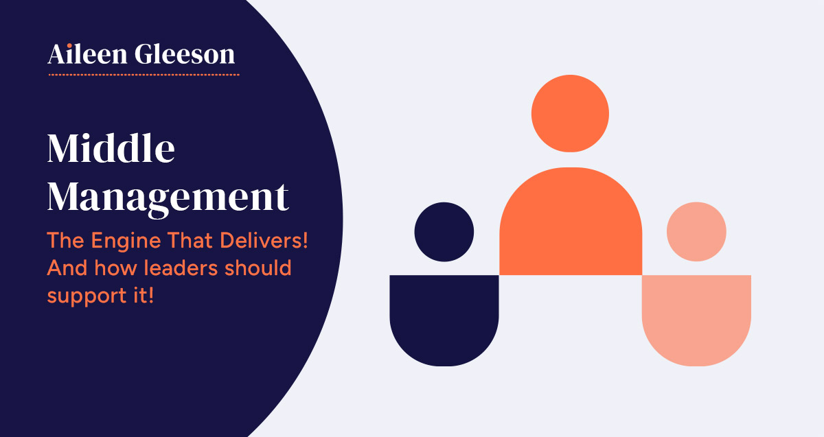 Middle Management Engine That Delivers Aileen Gleeson Ireland